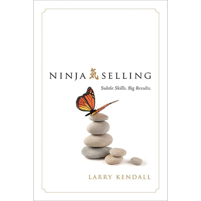 Ninja Selling: Subtle Skills. Big Results.