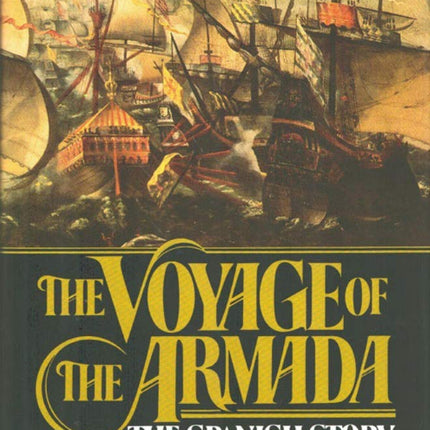 The Voyage of the Armada: The Spanish Story