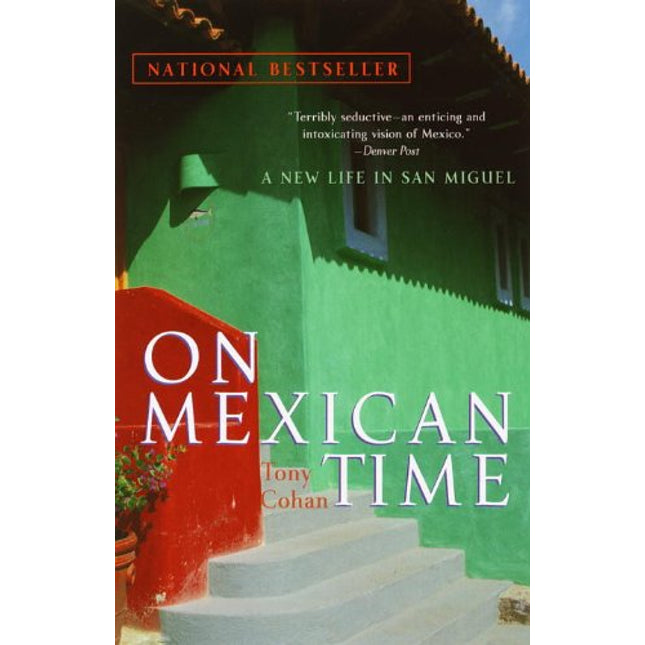 On Mexican Time: A New Life in San Miguel