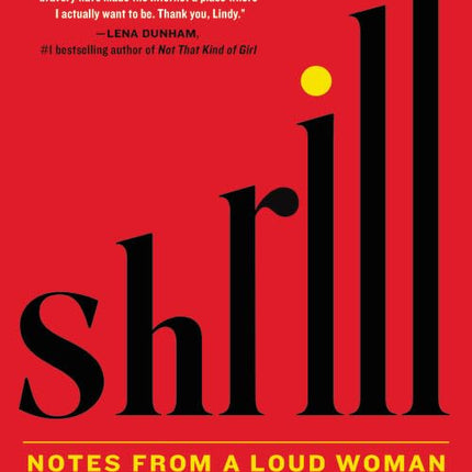 Shrill: Notes from a Loud Woman