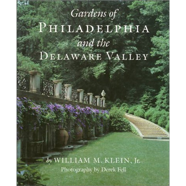 Gardens Of Philadelphia and the Delaware Valley