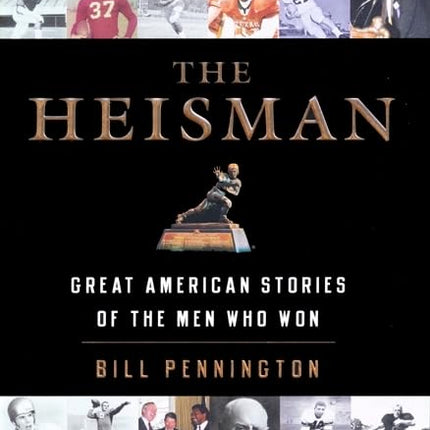 The Heisman: Great American Stories of the Men Who Won
