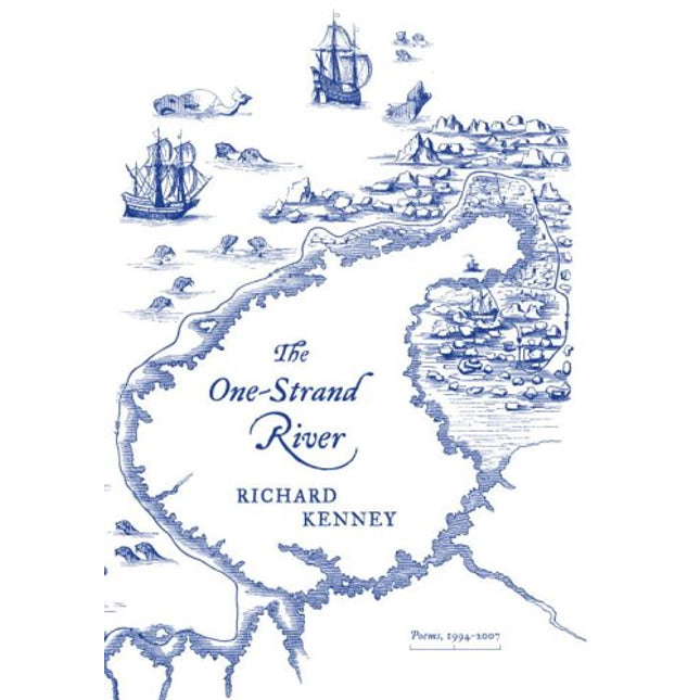 The One-Strand River: Poems, 1994-2007