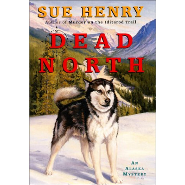 Dead North: An Alaska Mystery