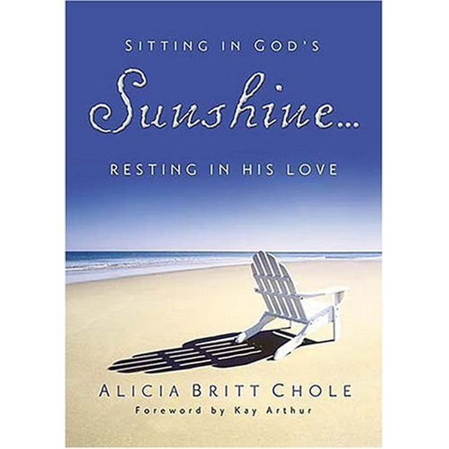 Sitting In God's Sunshine ... Resting In His Love