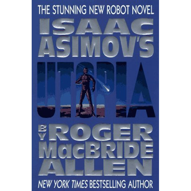Isaac Asimov's Utopia (Caliban Series , Vol 3)