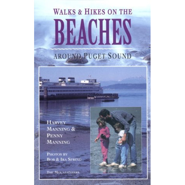 Walks and Hikes on the Beaches: Around Puget Sound (Walks and Hikes Series)