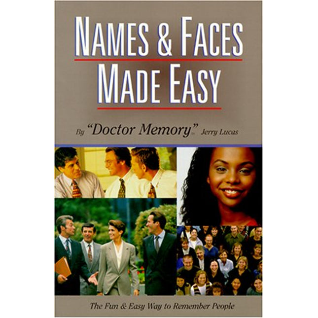 Names and Faces Made Easy: The Fun and Easy Way to Remember People