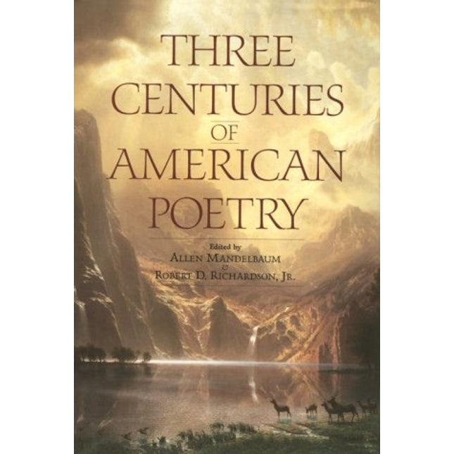 Three Centuries of American Poetry