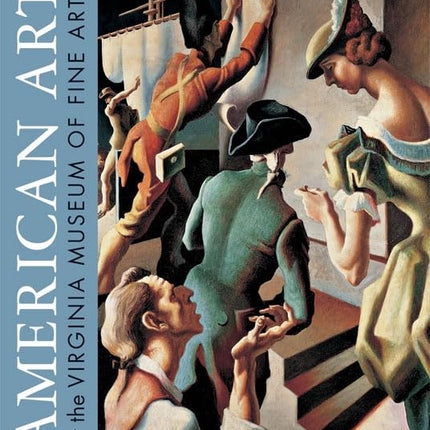American Art at the Virginia Museum of Fine Arts