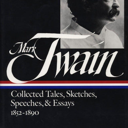 Mark Twain Collected Tales, Sketches, Speeches & Essays 1852-1890