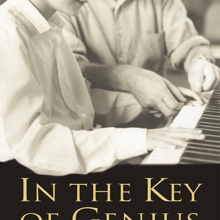 In the Key of Genius: The Extraordinary Life of Derek Paravicini