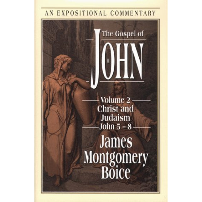 The Gospel of John: Christ and Judaism, John 5-8