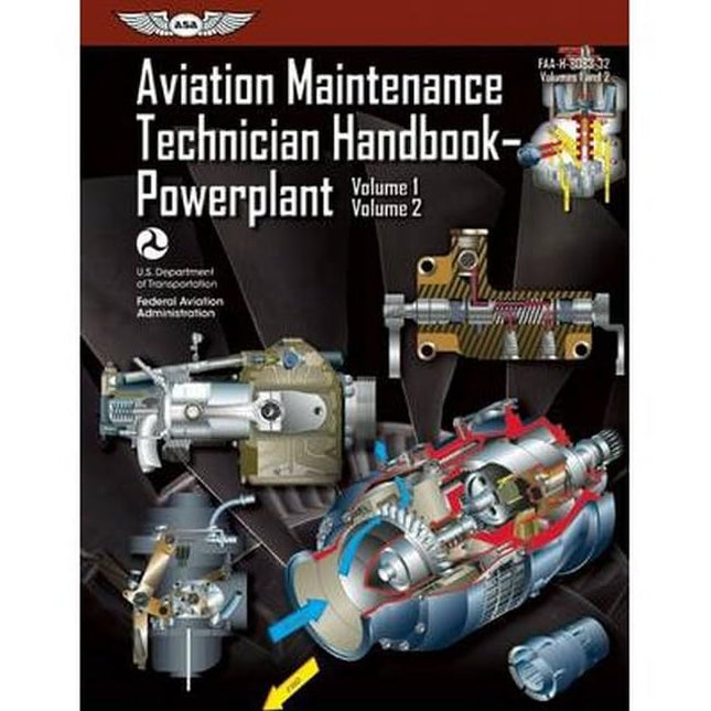 Aviation Maintenance Technician Handbook Powerplant: FAA-H-8083-32 Volume 1 / Volume 2 (FAA Handbooks)