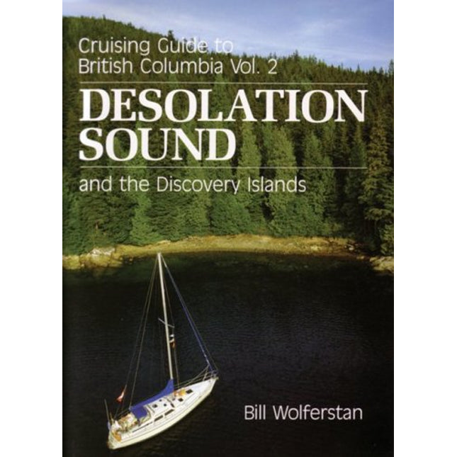 Cruising Guide to British Columbia Vol. 2: Desolation Sound and the Discovery Islands