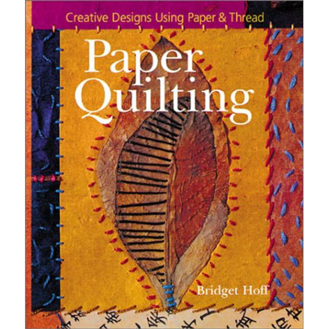 Paper Quilting: Creative Designs Using Paper & Thread