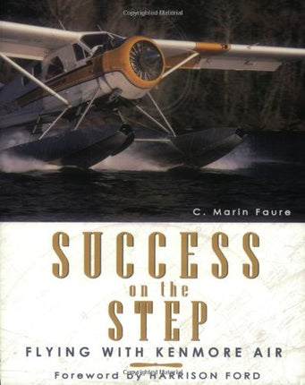 Success on the Step: Flying With Kenmore Air