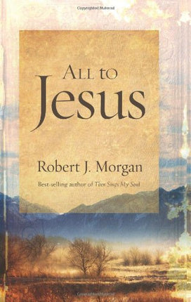 All to Jesus: A Year of Devotions