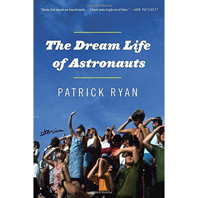 The Dream Life of Astronauts: Stories