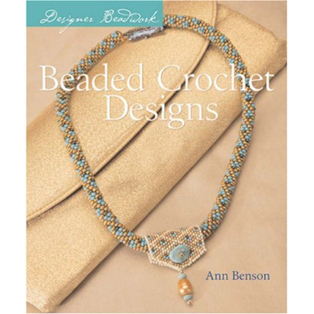 Designer Beadwork: Beaded Crochet Designs