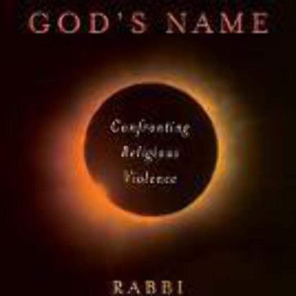 Not in God's Name: Confronting Religious Violence