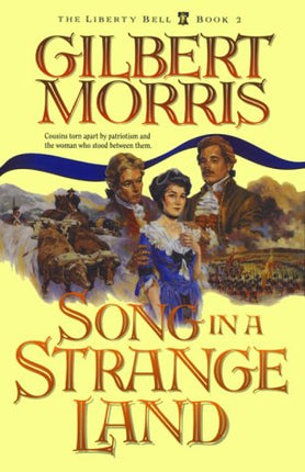 Song in a Strange Land (Liberty Bell, Book 2)
