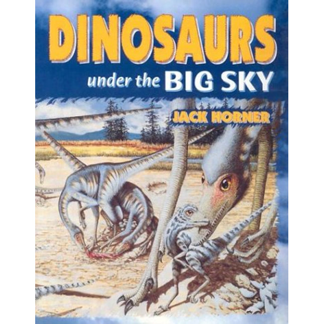 Dinosaurs: Under the Big Sky