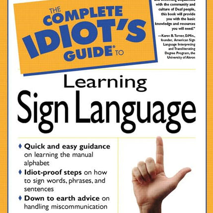 The Complete Idiot's Guide to Learning Sign Language