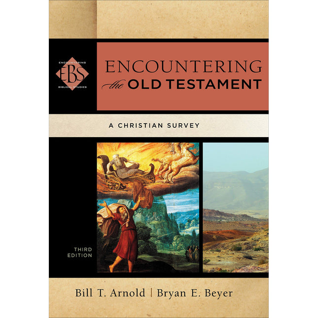 Encountering the Old Testament: A Christian Survey (Encountering Biblical Studies)