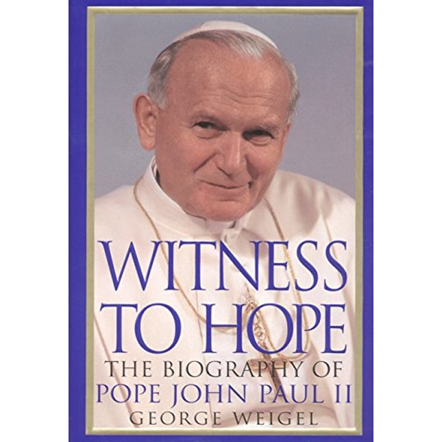 Witness to Hope: The Biography of Pope John Paul II