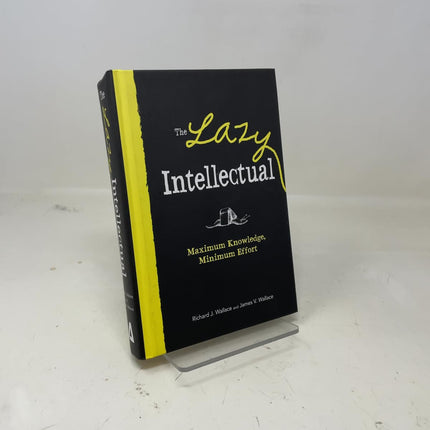 The Lazy Intellectual: Maximum Knowledge, Minimal Effort
