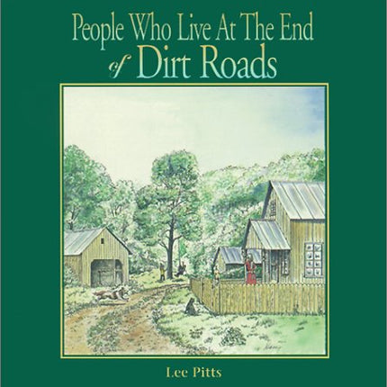 People Who Live at the End of Dirt Roads