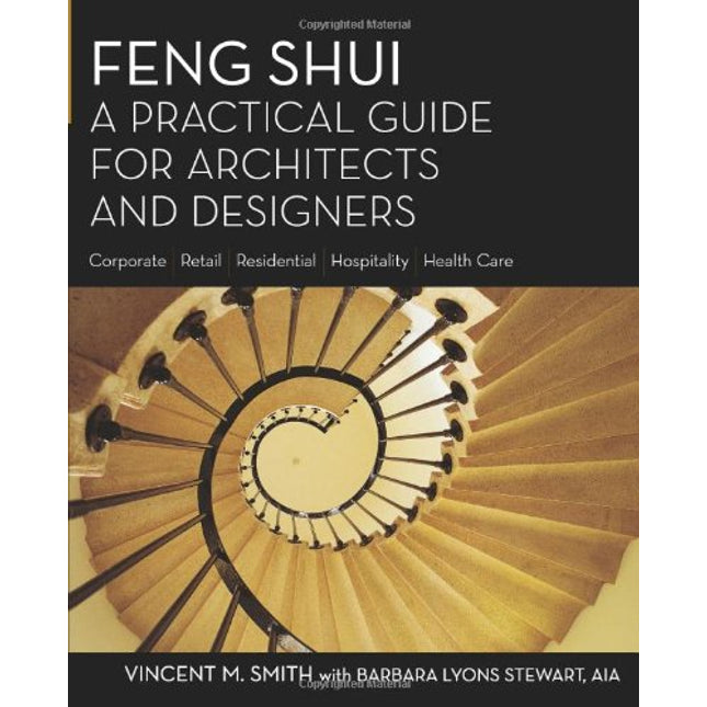 Feng Shui: A Practical Guide for Architects and Designers