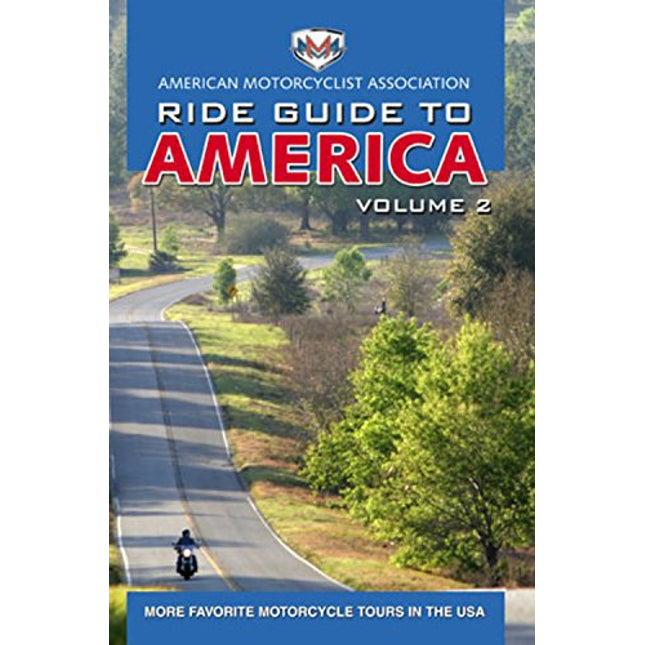 AMA Ride Guide to America Volume 2: More Favorite Motorcycle Tours in the USA (Motorcycle Journeys Series)