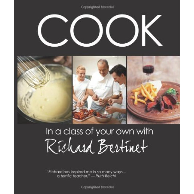 Cook: In a Class of Your Own with Richard Bertinet
