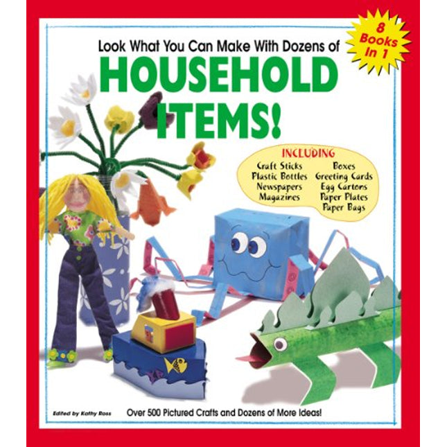 Look What You Can Make with Dozens of Household Items!