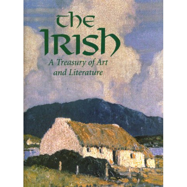 The Irish: A Treasury of Art and Literature