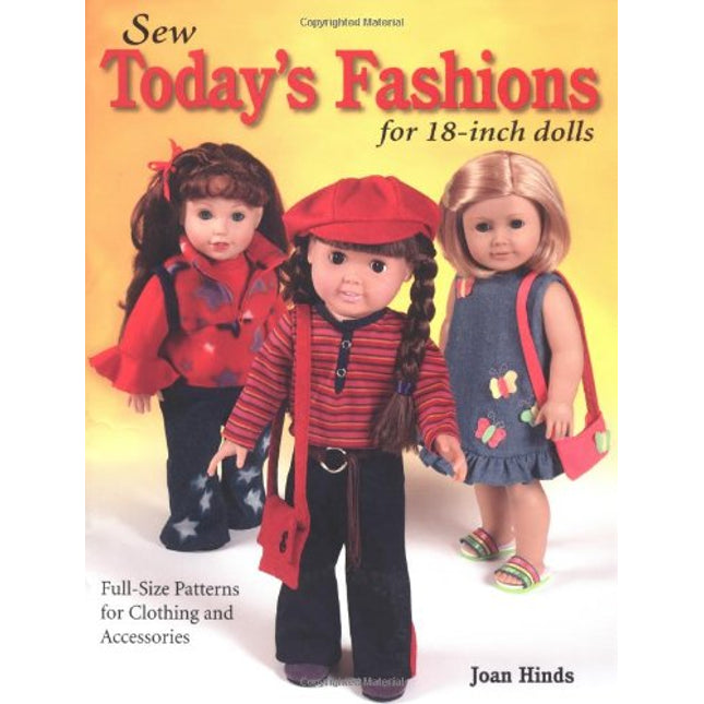 Sew Today's Fashions for 18-Inch Dolls: Full-Size Patterns for Clothing and Accessories