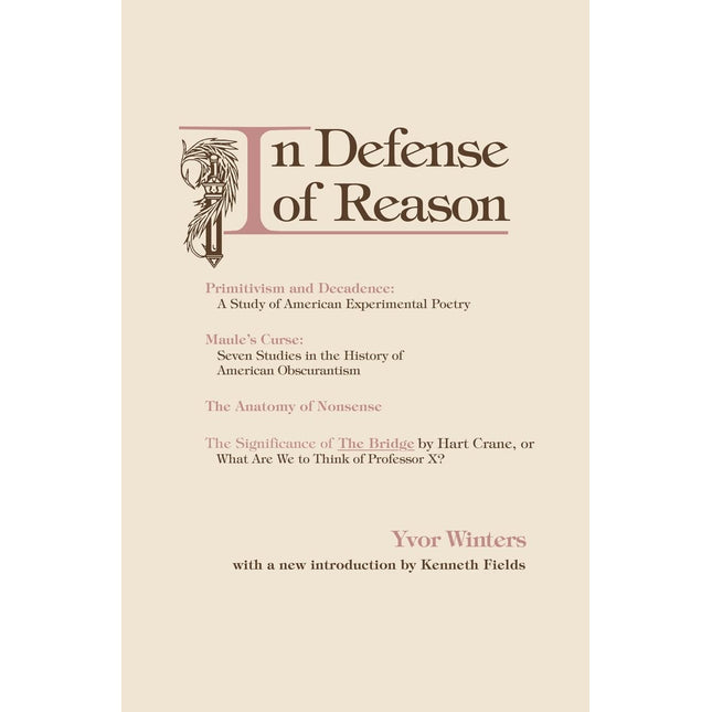 In Defense of Reason: Three Classics of Contemporary Criticism