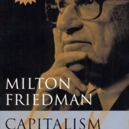 Capitalism and Freedom: Fortieth Anniversary Edition