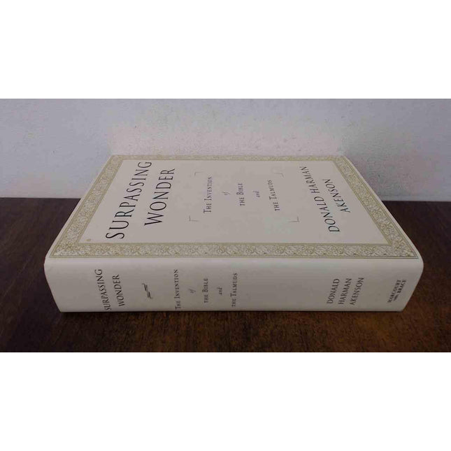 Surpassing Wonder: The Invention of the Bible and the Talmuds
