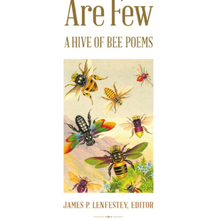 If Bees Are Few: A Hive of Bee Poems