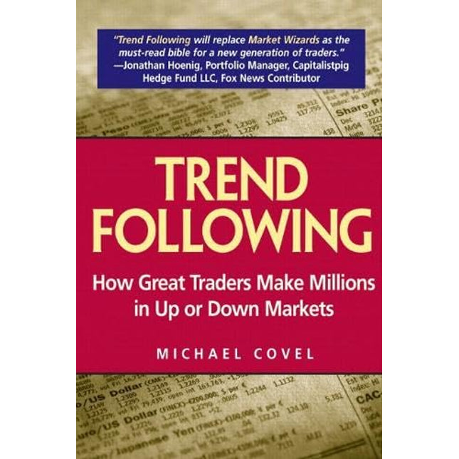 Trend Following: How Great Traders Make Millions in Up or Down Markets