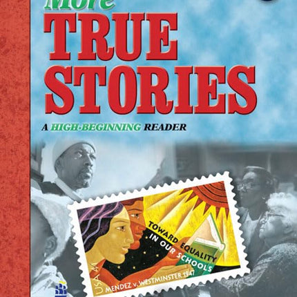 More True Stories: A High-Beginning Reader