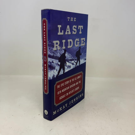 The Last Ridge: The Epic Story of the U.S. Army's 10th Mountain Division and the Assault on Hitler's Europe