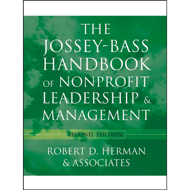 The Jossey-Bass Handbook Of Nonprofit Leadership And Management