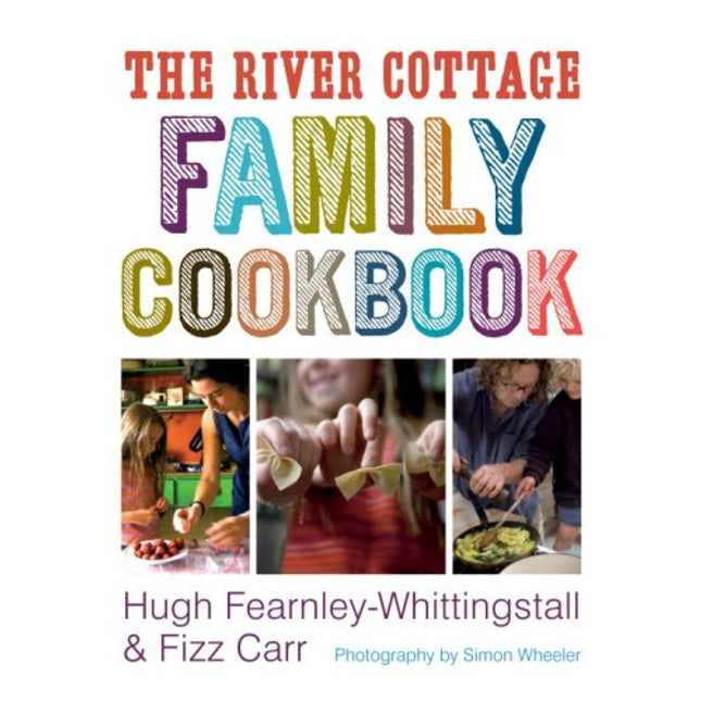 The River Cottage Family Cookbook