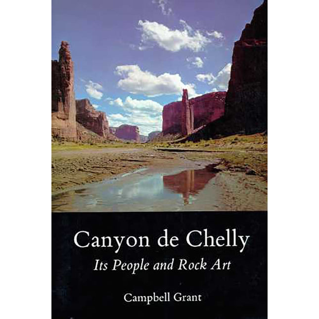 Canyon de Chelly: Its People and Rock Art