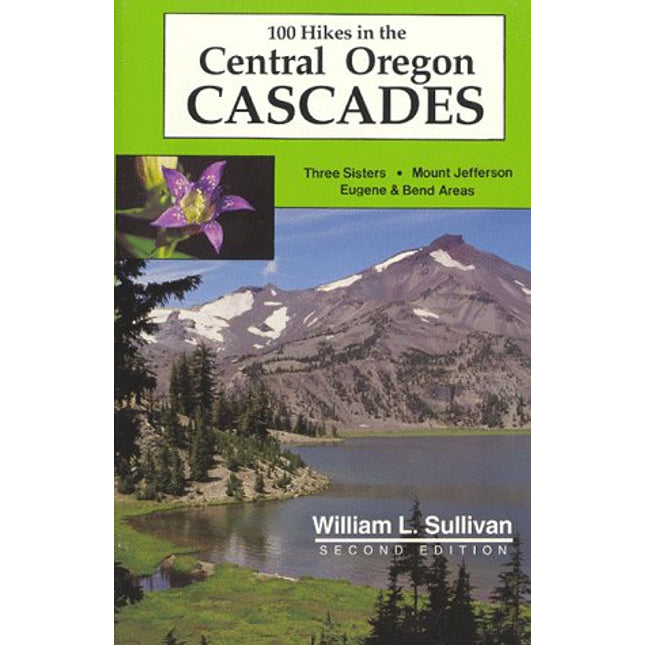 100 Hikes in the Central Oregon Cascades