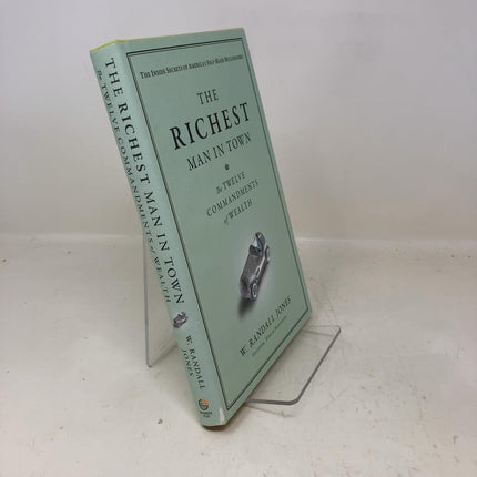 The Richest Man in Town: The Twelve Commandments of Wealth
